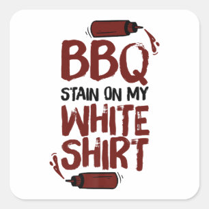 BBQ Stain on my White Premium Square Sticker