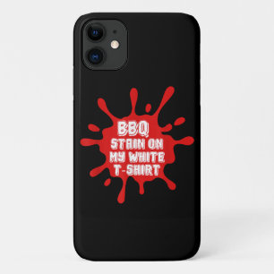 BBQ Stain On My White T Shirt Funny Saying Sarcast iPhone 11 Case