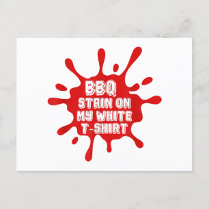 BBQ Stain On My White T Shirt Funny Saying Sarcast Holiday Postcard