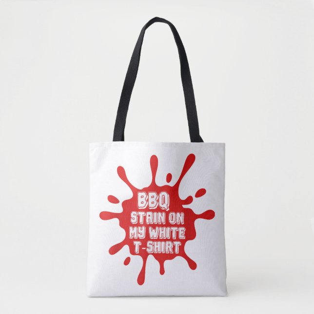 BBQ Stain On My White T Shirt Funny Saying Sarcast Tote Bag (Front)