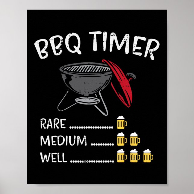 Bbq Timer Beer Funny Byrbecue Grill Grilling Drink Poster (Front)