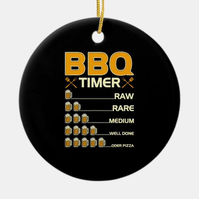 BBQ Timer Grilling Beer Drinking Ceramic Ornament (Front)