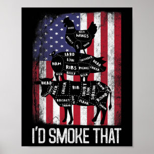 Bbq Usa Flag I'd Smoke That Beef Pork Chicken Butc Poster