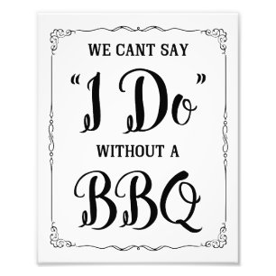 BBQ wedding  sign cant say I do with a BBQ