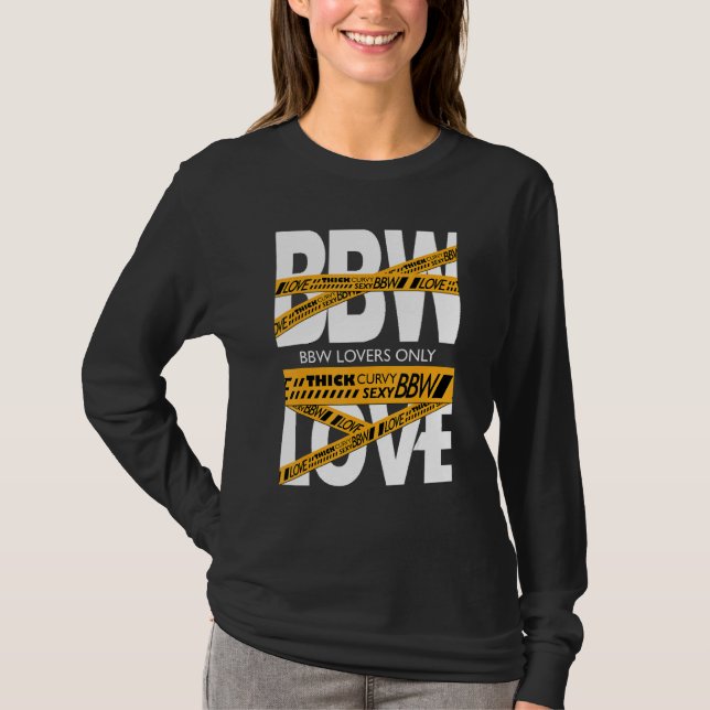 Bbw Love Only T-Shirt (Front)