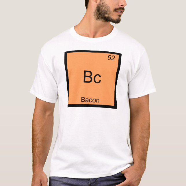 Bc - Bacon Funny Element Chemistry Meme T-Shirt (Front)