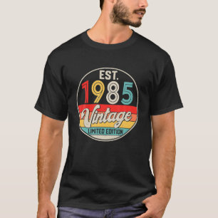 Bday 37 Year Old Vintage 1985 Limited Edition 37th T-Shirt