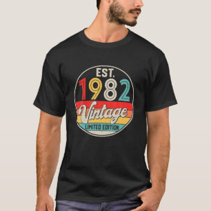 Bday 40 Year Old Vintage 1982 Limited Edition 40th T-Shirt