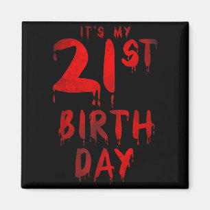 Bday Funny 21st Birthday For Horror Movie Lover Magnet