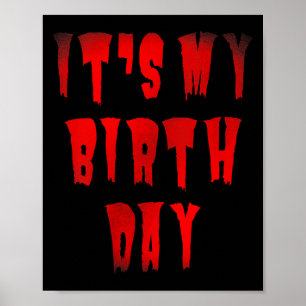 Bday Funny Its My Birthday For Horror Movie Lovers Poster