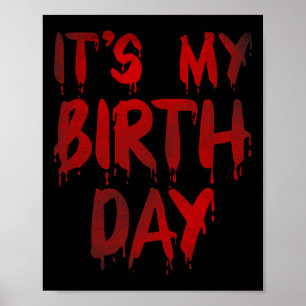 Bday Funny It's My Birthday For Horror Thriller Mo Poster