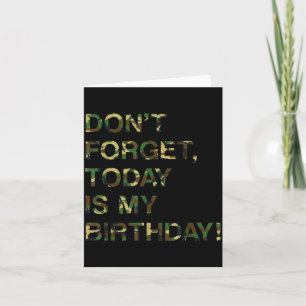 Bday Funny Reminder Quote Dont Forget Is Birthday Card