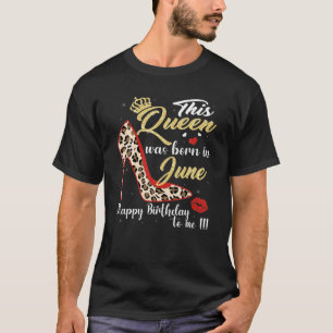 Bday Girl Leopard High Heel This Queen Was Born In T-Shirt