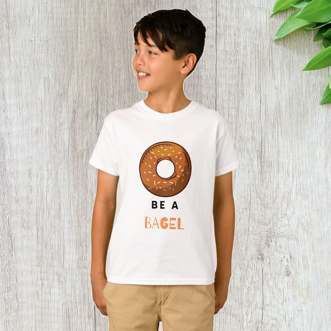Be a Bagel Funny Food Pun Bagel Lover Design  T-Shirt (Creator Uploaded)