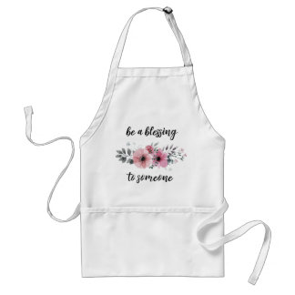 Be a blessing to someone women apron