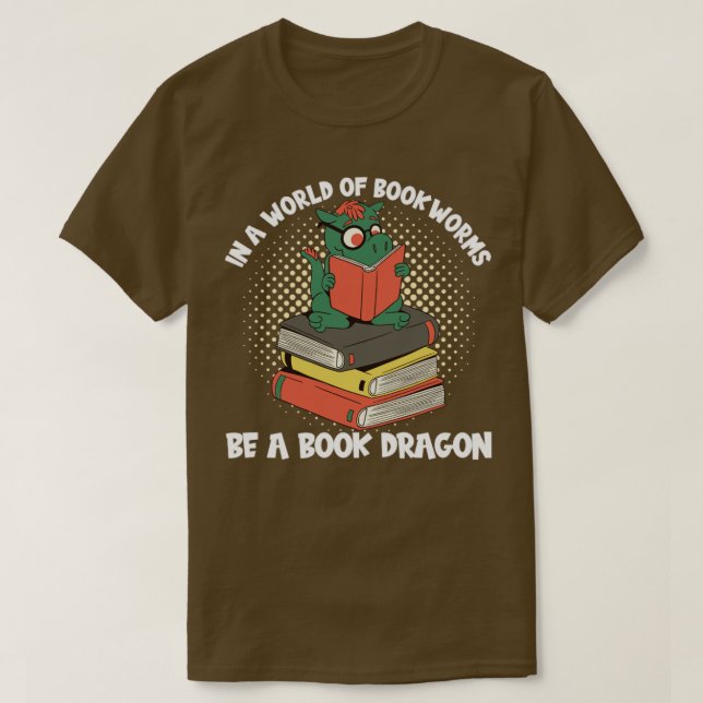 Be A Book Dragon2 T-Shirt (Design Front)