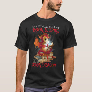 Be A Book Dragon T-Shirt