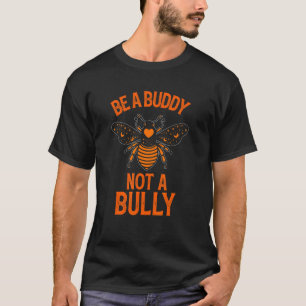 Be a Buddy Be Kind School Anti Bullying Awareness T-Shirt