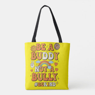 Be a buddy not a bully bag
