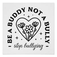 Be a buddy not a bully Stop bullying