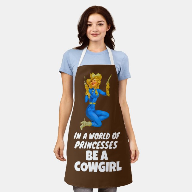 BE A COWGIRL IN A WORLD OF PRINCESSES APRON (Worn)