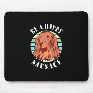 Be A Cute Sausage Dog Mouse Pad