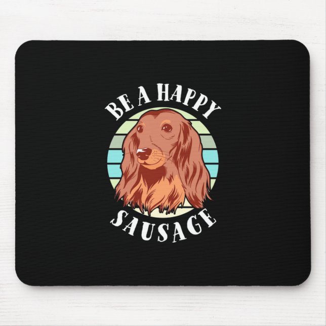 Be A Cute Sausage Dog Mouse Pad (Front)
