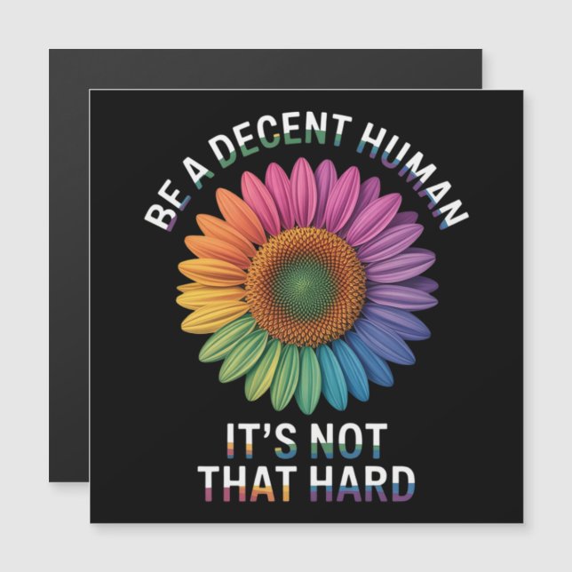  Be A Decent Human It's Not That Hard (Front/Back)