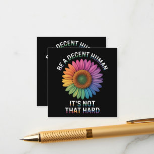  Be A Decent Human It's Not That Hard Enclosure Card
