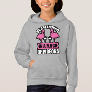 Be A Flamingo In A Flock Of Pigeons