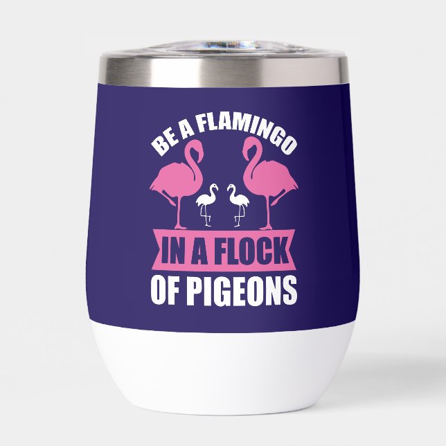 Be A Flamingo In A Flock Of Pigeons (Front)