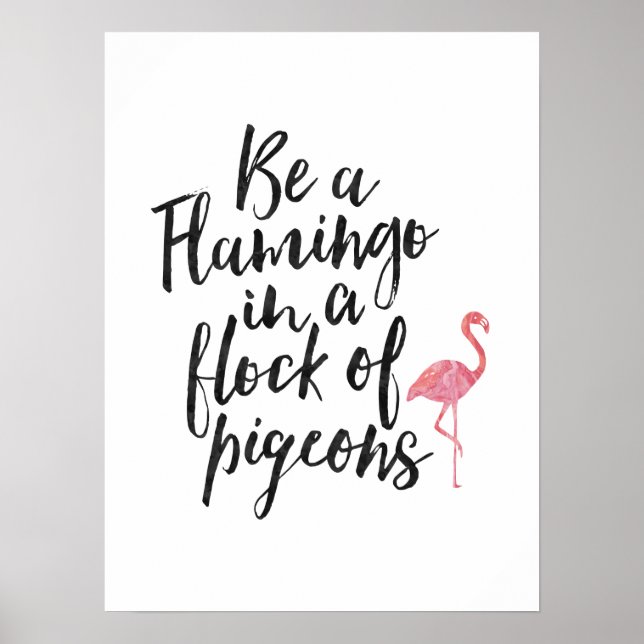 Be A Flamingo - Inspirational Poster (Front)