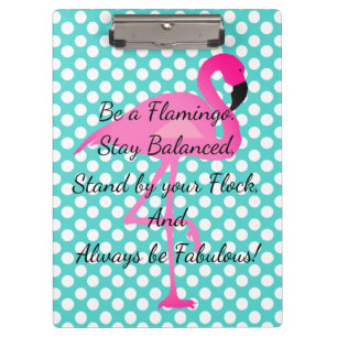 Be a Flamingo Polka Dot Quote Clipboard