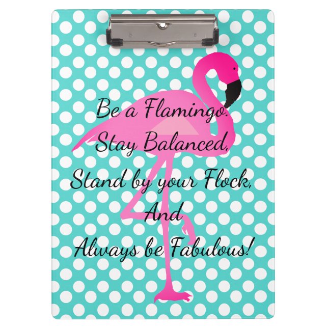 Be a Flamingo Polka Dot Quote Clipboard (Front)