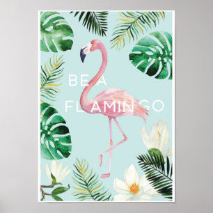 Be A Flamingo Poster
