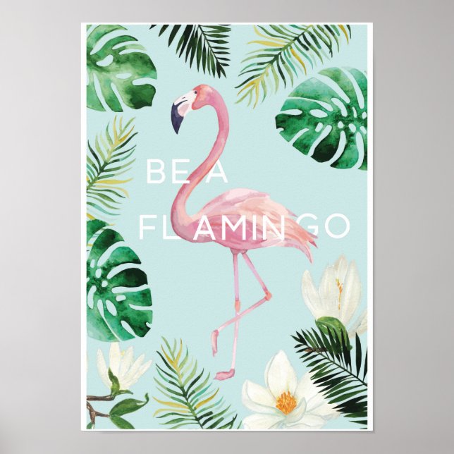 Be A Flamingo Poster (Front)