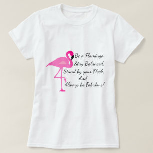 Be a Flamingo T-Shirt
