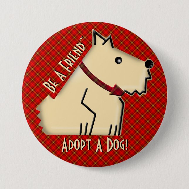 Be A Friend - Adopt A Dog! (Personalised) 7.5 Cm Round Badge (Front)