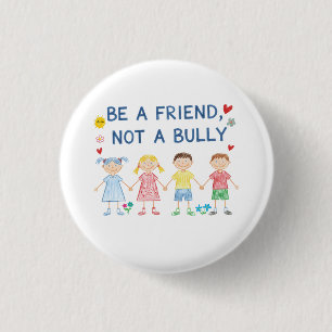 Be a Friend Not a Bully Anti-Bullying Awareness 3 Cm Round Badge