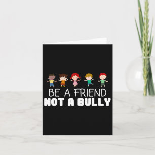 Be A Friend Not A Bully Anti-bullying Awareness Co Card