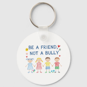 Be a Friend Not a Bully Anti-Bullying Awareness Key Ring