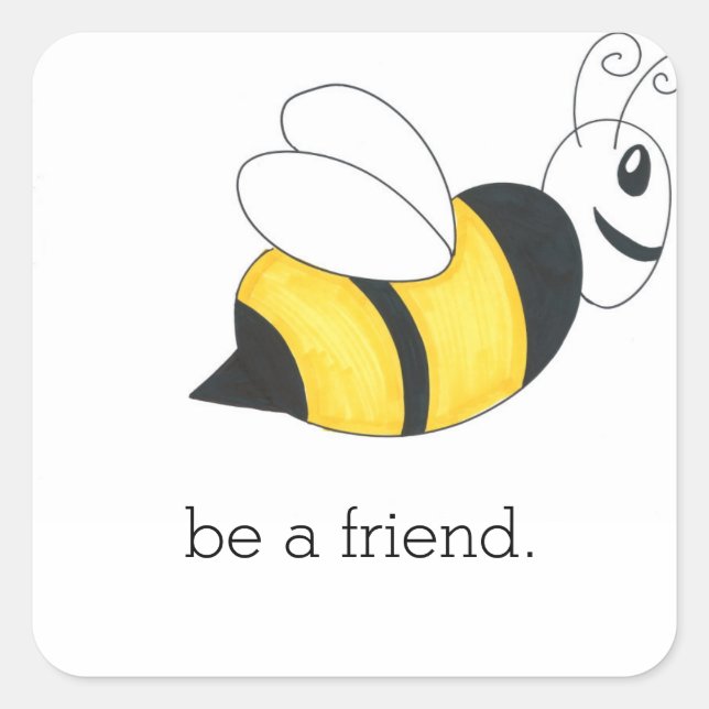be a friend sticker BEE (Front)
