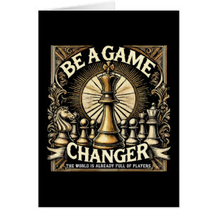 Be a Game Changer - Chess Success Motivation