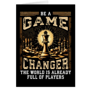 Be a Game Changer - Chess Success Motivation