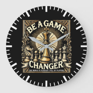 Be a Game Changer - Chess Success Motivation Large Clock