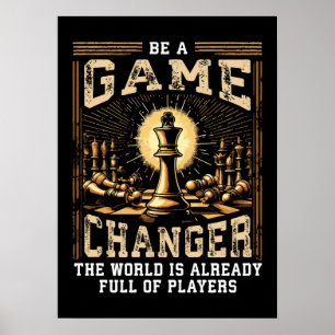 Be a Game Changer - Chess Success Motivation Poster