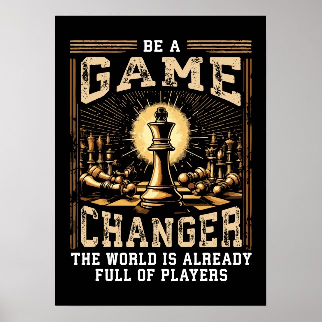 Be a Game Changer - Chess Success Motivation Poster (Front)