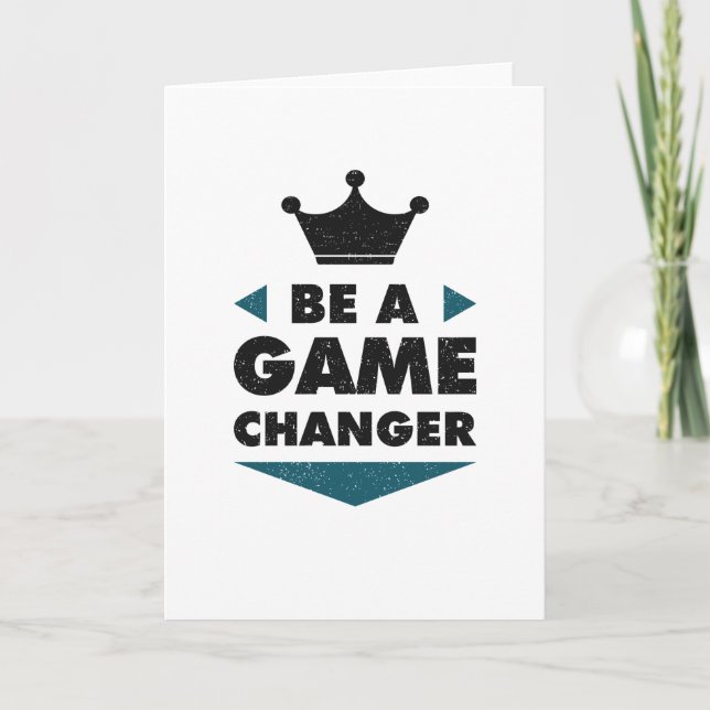 Be A Game Changer Positive Saying Motivation Card (Front)