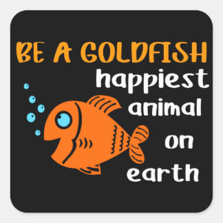 Be A Goldfish Funny Soccer Motivation Quote Happy  Square Sticker