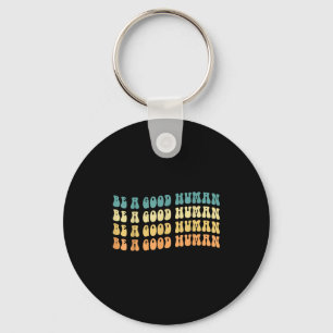 Be A Good Human Growth Mindset Motivational Saying Key Ring